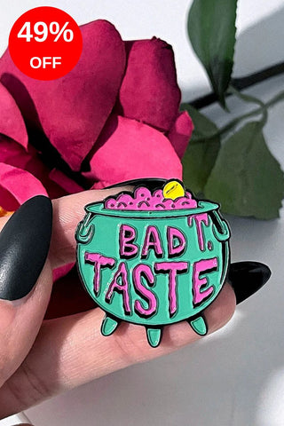 Bad Taste Enamel Pin